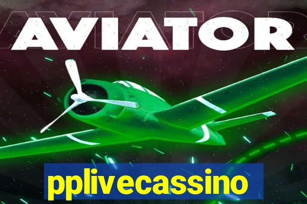pplivecassino