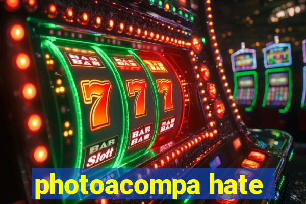 photoacompa hate
