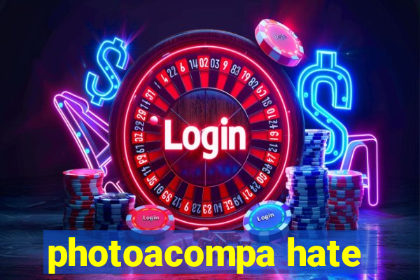 photoacompa hate