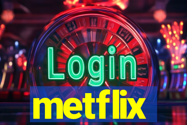 metflix