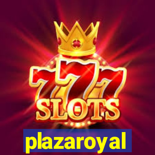 plazaroyal