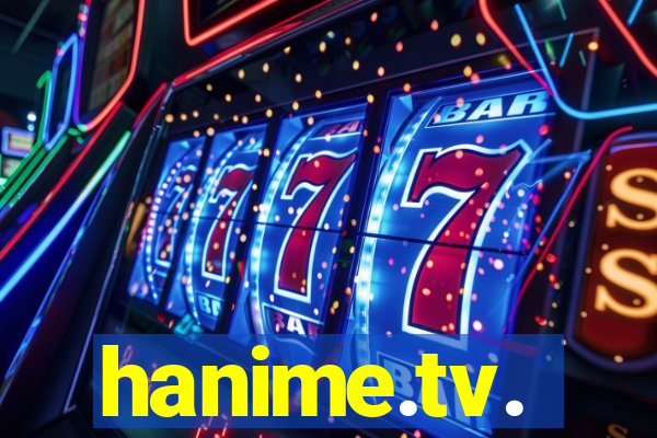 hanime.tv.