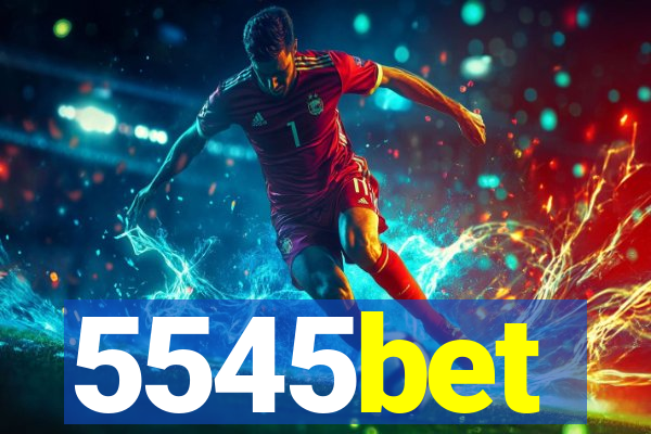 5545bet