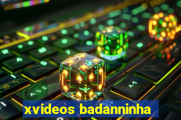 xvideos badanninha