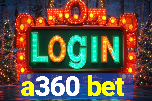 a360 bet