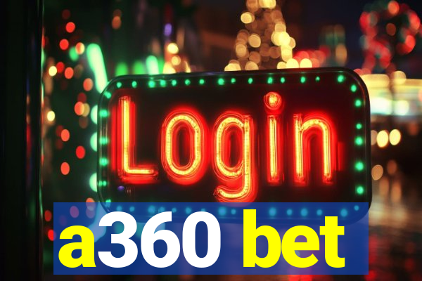 a360 bet