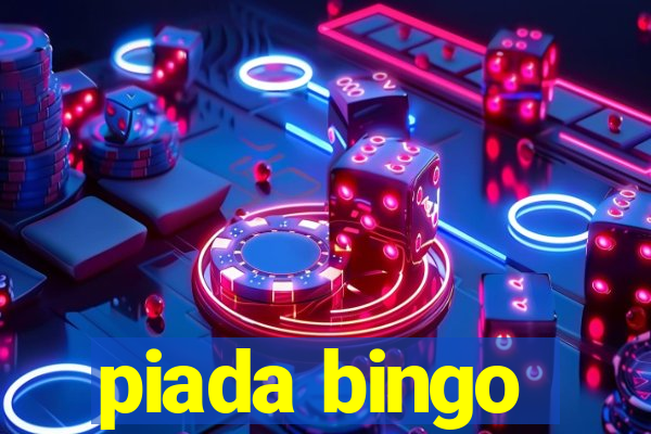 piada bingo