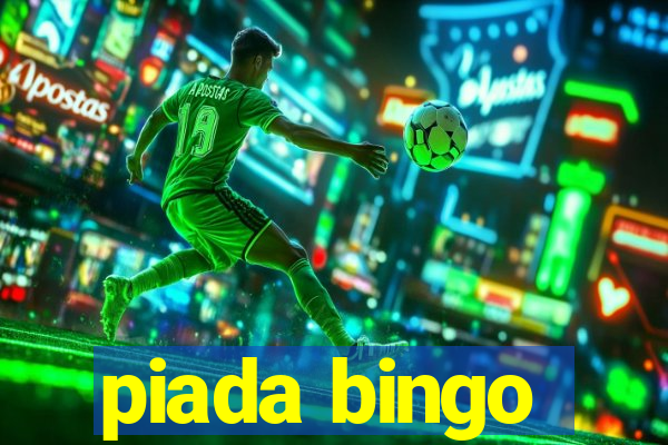 piada bingo