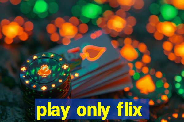 play only flix