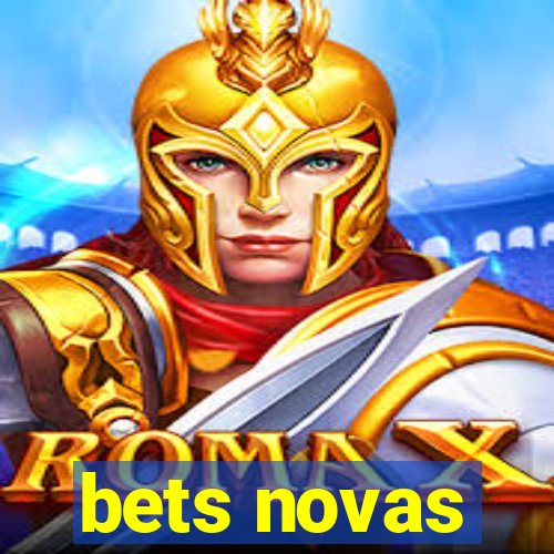 bets novas