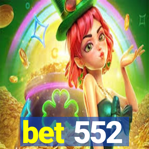bet 552
