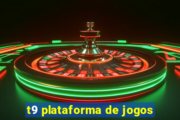t9 plataforma de jogos
