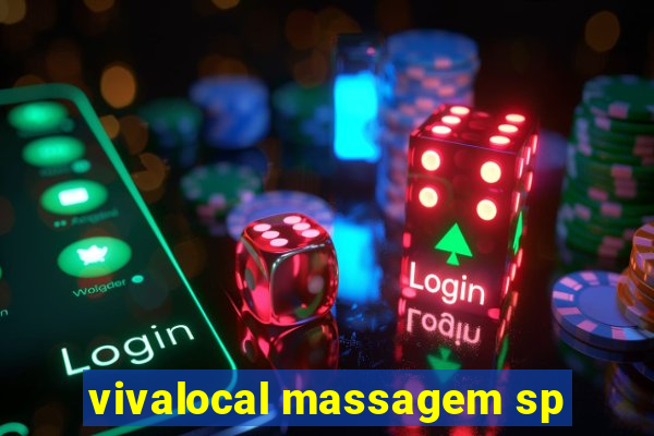 vivalocal massagem sp