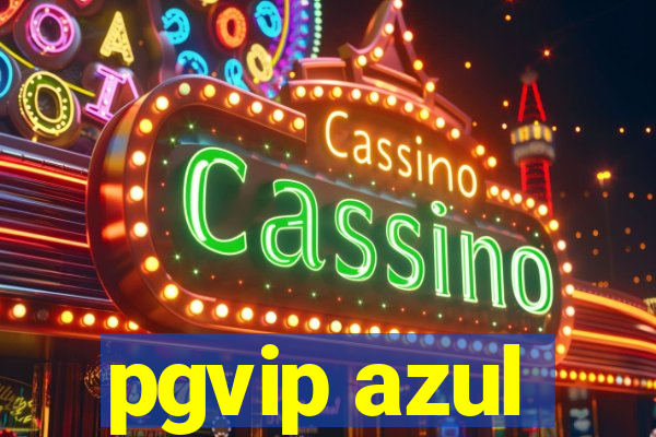 pgvip azul