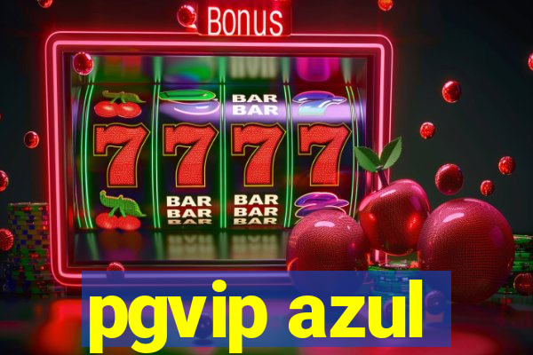pgvip azul
