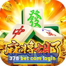 378 bet com login
