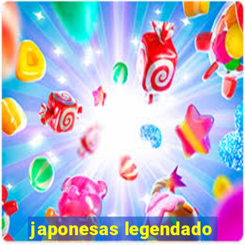 japonesas legendado