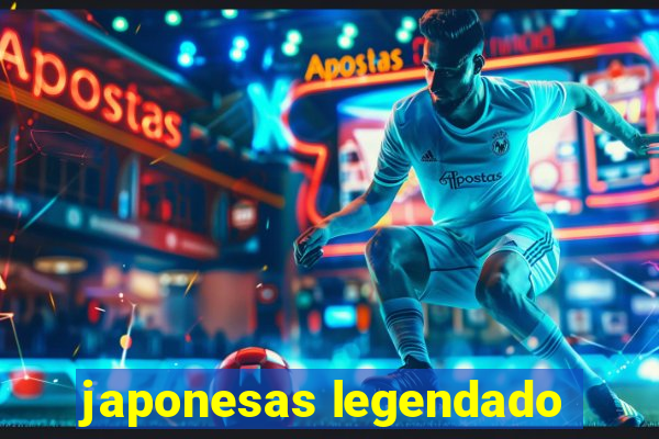 japonesas legendado