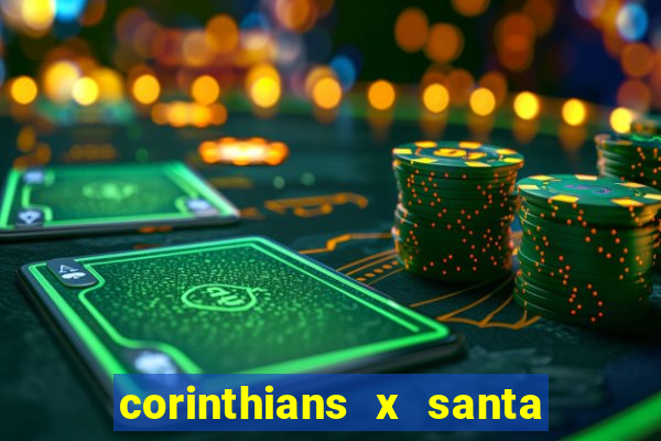 corinthians x santa cruz ao vivo hd