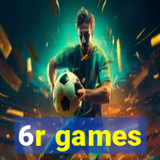6r games