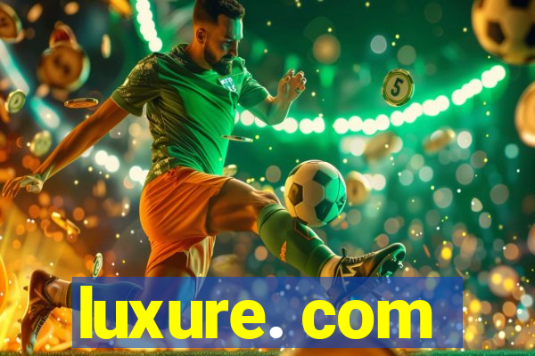 luxure. com