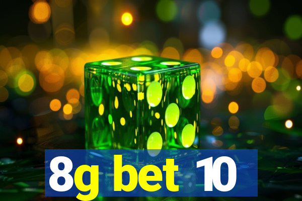 8g bet 10