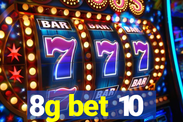 8g bet 10