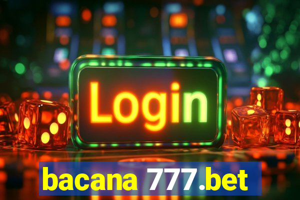 bacana 777.bet