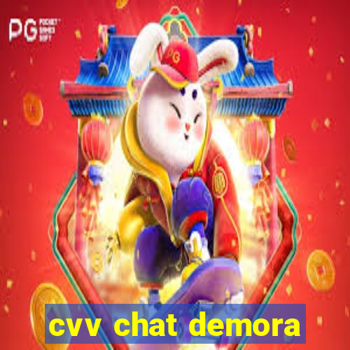 cvv chat demora