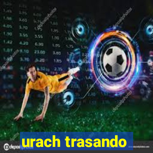 urach trasando