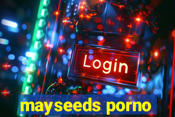 mayseeds porno