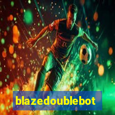 blazedoublebot