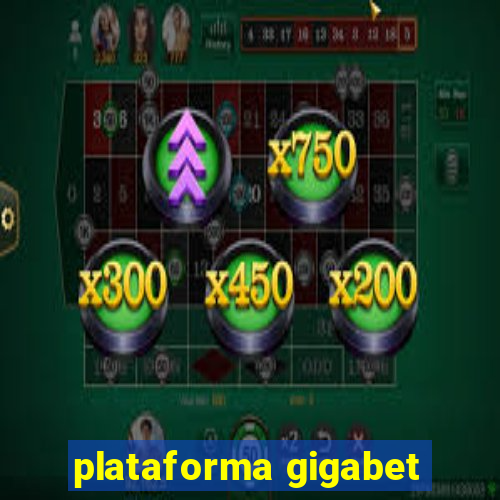 plataforma gigabet