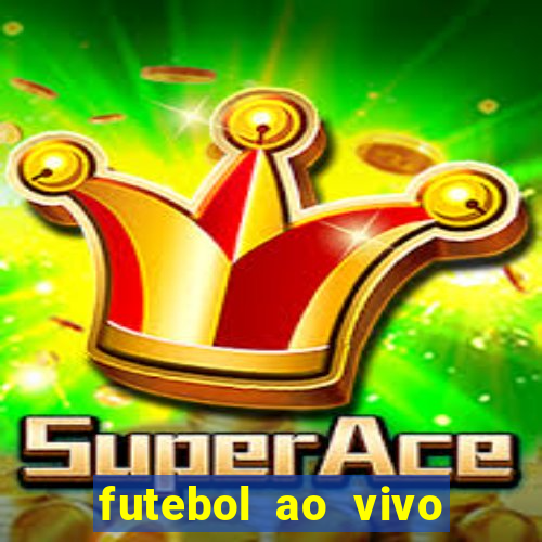 futebol ao vivo sem travar