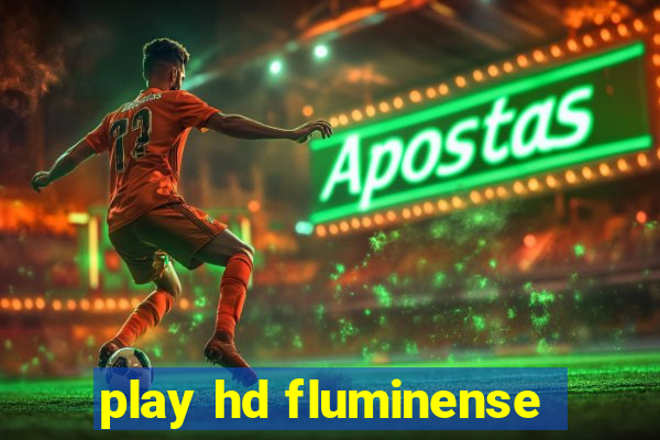 play hd fluminense