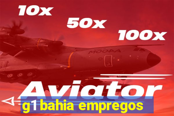 g1 bahia empregos