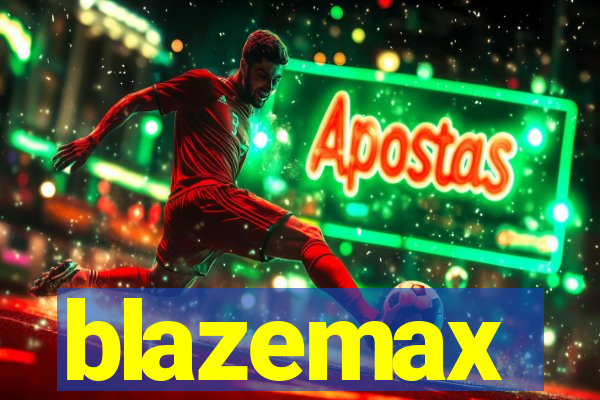 blazemax