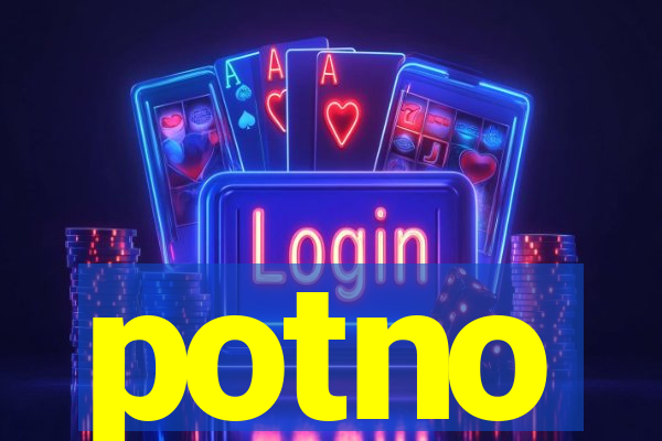 potno