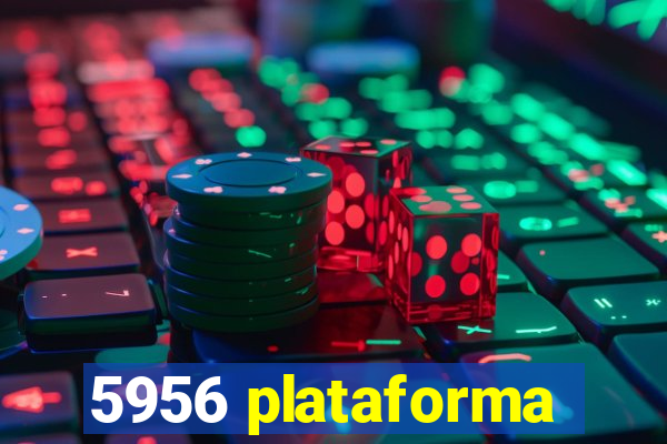 5956 plataforma
