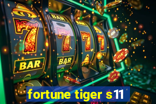 fortune tiger s11