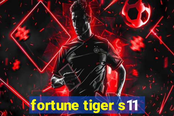fortune tiger s11