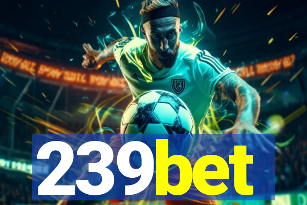239bet