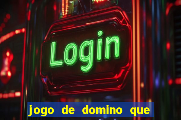 jogo de domino que ganha dinheiro