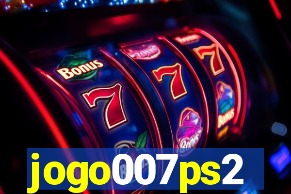 jogo007ps2