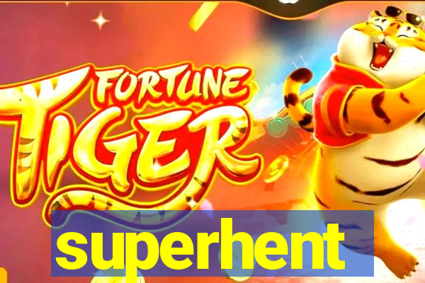 superhent