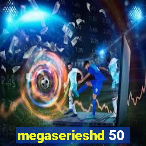 megaserieshd 50
