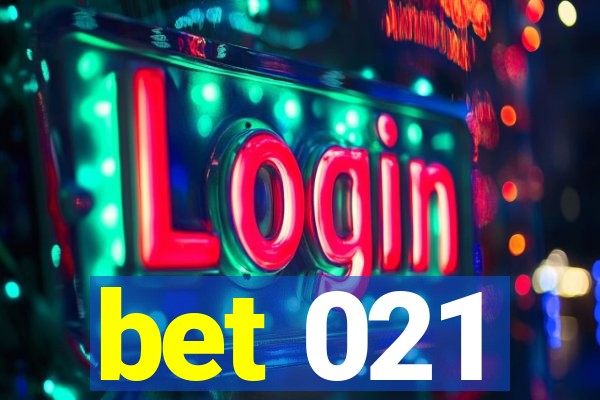 bet 021