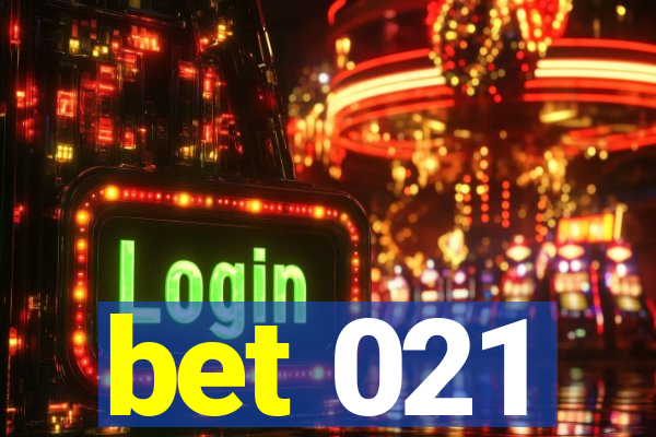 bet 021