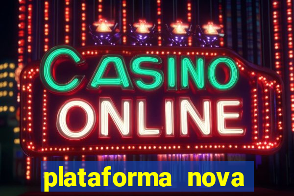 plataforma nova lançada hoje