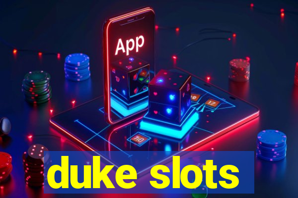 duke slots